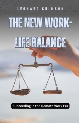 The New Work-Life Balance 1