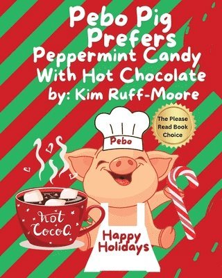 Pebo Pig Prefers Peppermint Candy With Hot Chocolate 1