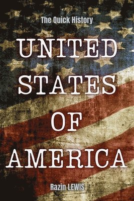 Razin Lewis - Quick History! United States of America, Häftad