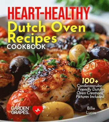 Heart-Healthy Dutch Oven Recipes Cookbook