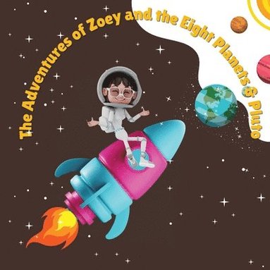 bokomslag The Adventures of Zoey and the Eight Planets & Pluto