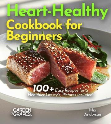 Heart-Healthy Cookbook for Beginners