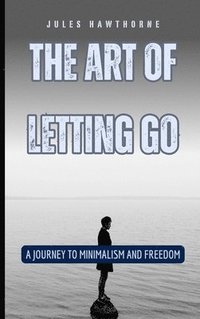 bokomslag The Art of Letting Go