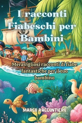 Marco Raccontiero - I racconti Fiabeschi per Bambini, Häftad