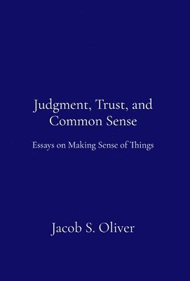 bokomslag Judgment, Trust, and Common Sense