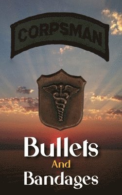 Dell Allen - Bullets And Bandages, Inbunden