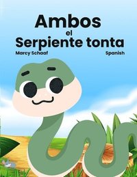 bokomslag Ambos el Serpiente tonta (Spanish) Sammy the Silly Snake