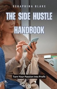 bokomslag The Side Hustle Handbook