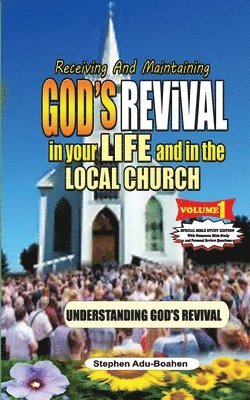 bokomslag Receiving and Maintaining God's Revival in Your Life and in the Local Church