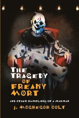 bokomslag The Tragedy of Freaky Mort