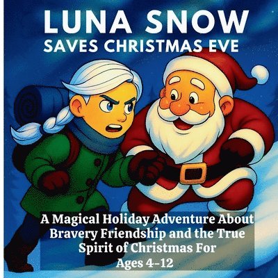 Luna Snow Saves Christmas Eve