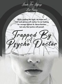 bokomslag Trapped By A Psycho Doctor