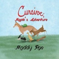 The Cursive Readers Series(c): Maple's Day at the River: Maple's Adventure 1