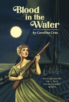 Carolina Cruz - Blood in the Water, Inbunden