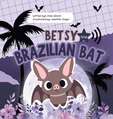 Betsy the Brazilian Bat