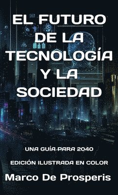 bokomslag El Futuro de la Tecnologa Y La Sociedad