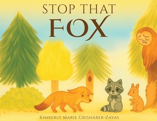 Kimberly Grishaber - Stop That Fox, Häftad