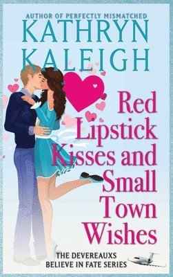 bokomslag Red Lipstick Kisses and Small Town Wishes