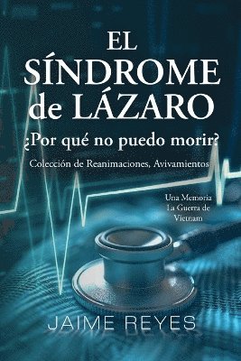 Jaime Reyes - Síndrome de Lázaro ¿Por qué no puedo morir? Una colección de reanimaciones, avivamientos, ECM y OBE Presentando, Häftad