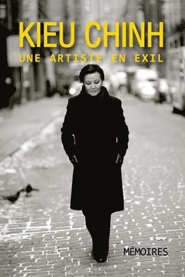 bokomslag Kieu Chinh - Une Artiste En Exil (softcover - bw - 2024 edition - groundwood paper)