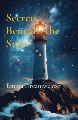 bokomslag Secrets Beneath the Stars: A Love Illuminated by Mystery