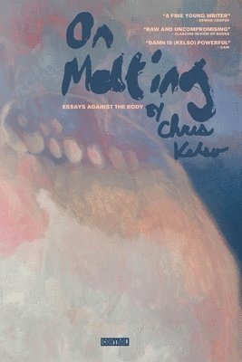 Chris Kelso - On Melting, Häftad