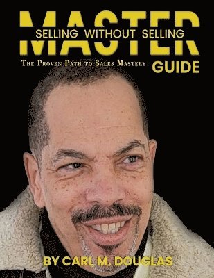 Master Selling Without Selling