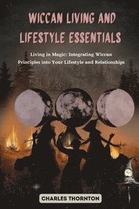 bokomslag Wiccan Living and Lifestyle Essentials