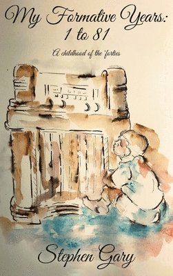 Stephen Gary - My Formative Years, Inbunden