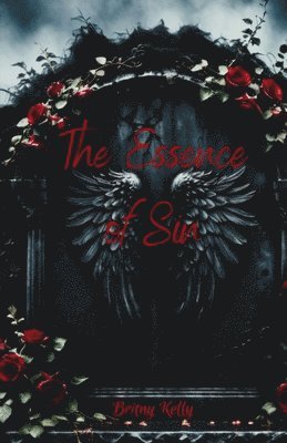 Britny Kelly - Essence of Sin, Häftad