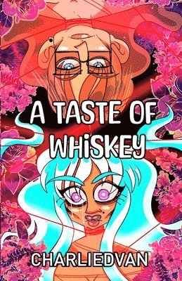 Charlie D Van, Charlie D. Van, Charlie D van, Andrew J, Natsuki Ackles, Andrew J. - Taste of Whiskey, Häftad