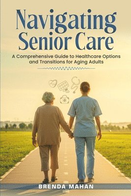 Brenda Mahan, Writers Of The West, Writers of the West - Navigating Senior Care, Häftad