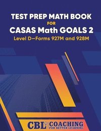 bokomslag Test Prep Math Book for CASAS Math GOALS 2 Level D-Forms 927M and 928M