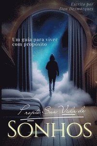 bokomslag Projete Sua Vida de Sonhos