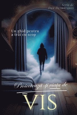 Dan Desmarques - Design Your Dream Life / Proiectează-ți viața de vis, Häftad