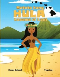bokomslag Matuto kang HULA kasama si Lani (Tagalog English Bilingual) Learn to Hula with Lani