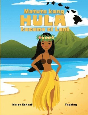 Marcy Schaaf - Matuto kang HULA kasama si Lani (Tagalog English Bilingual) Learn to Hula with Lani, Häftad