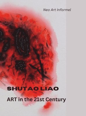 bokomslag SHUTAO LIAO - ART in the 21st Century