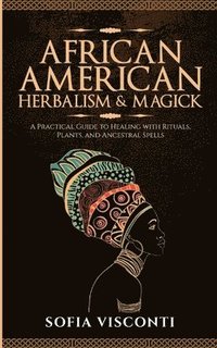 bokomslag African American Herbalism & Magick