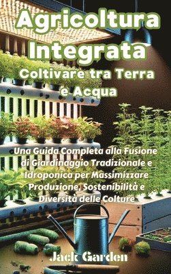 Jack Garden - Agricoltura Integrata, Inbunden