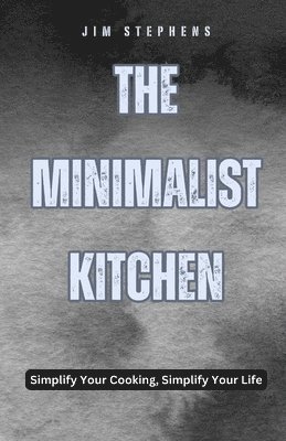 bokomslag The Minimalist Kitchen