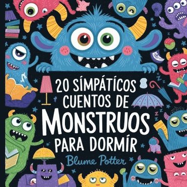 bokomslag 20 Simpáticos Cuentos De Monstruos Para Dormir