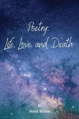 Poetry: Life Love, and Death 1