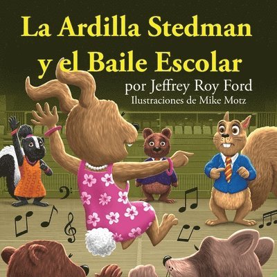 La Ardilla Stedman y el Baile Escolar 1