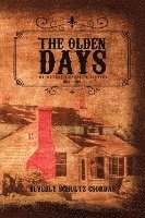 The Olden Days: My Mother's Family History 1594 - 1997 1