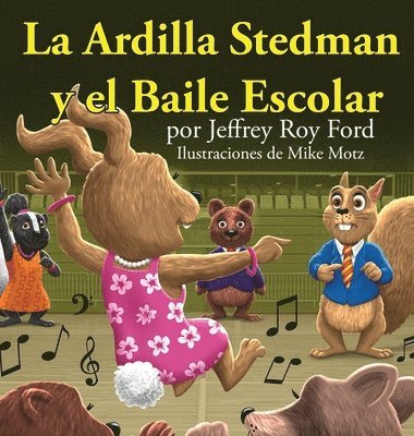 La Ardilla Stedman y el Baile Escolar 1