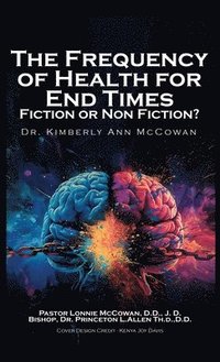 bokomslag Frequency for Health for End Times Fiction or Non Fiction?