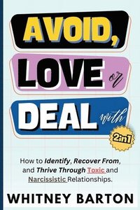 bokomslag Avoid, Love or Deal With? (2 in 1)