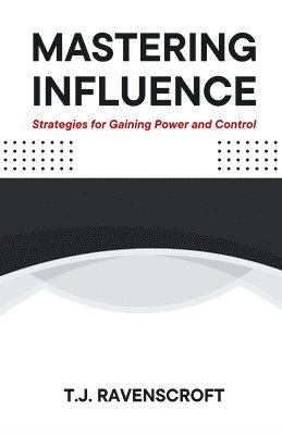 Mastering Influence 1