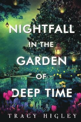 Nightfall in the Garden of Deep Time 1